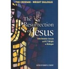 The Resurrection Of Jesus by John Dominic Crossan and N.T. Wright